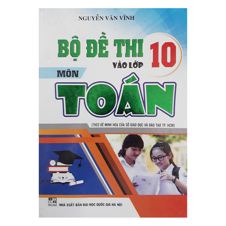 Bộ Đề Thi Vào Lớp 10 Môn Toán