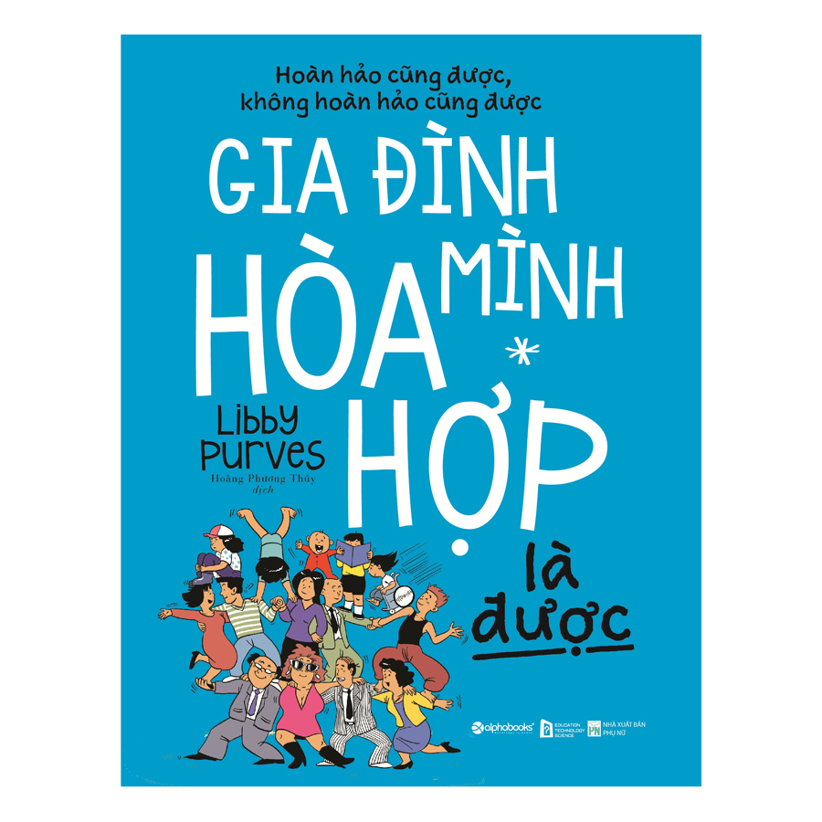 Gia Đình Mình Hòa Hợp Là Được