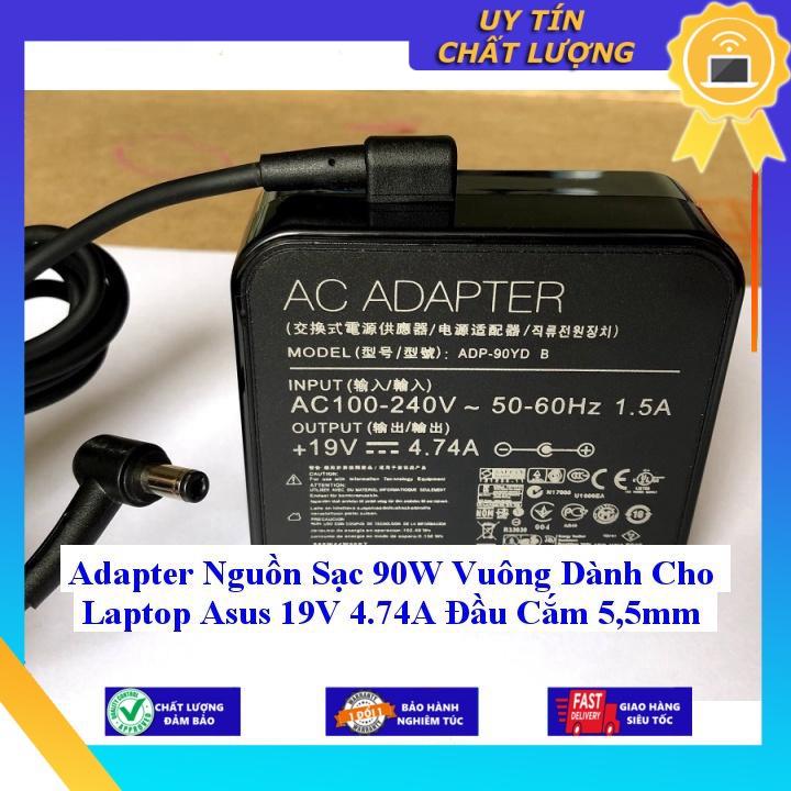 Sạc 90W Vuông dùng cho Laptop Asus 19V 4.74A Đầu Cắm 5.5mm - Hàng Nhập Khẩu New Seal