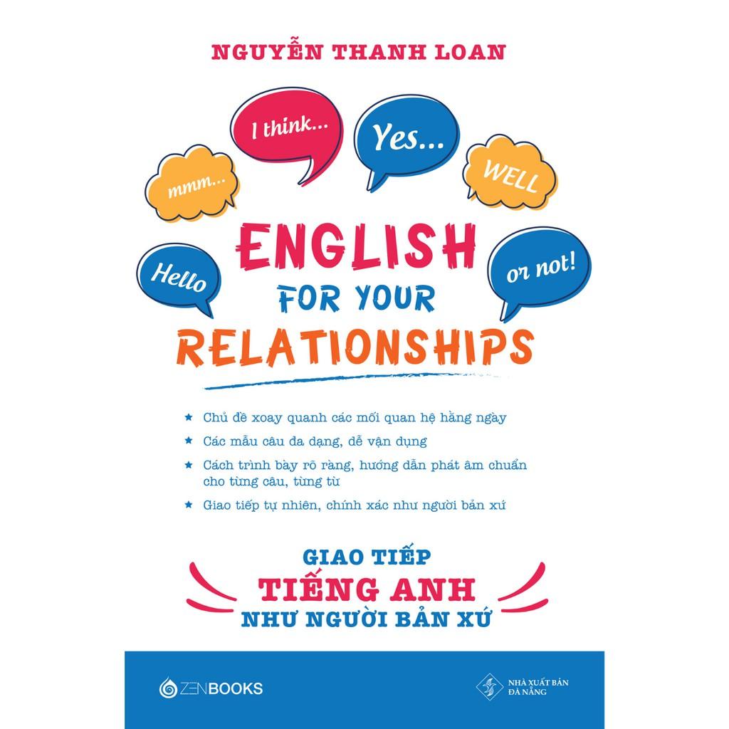 English For Your Relationships  Giao Tiếp Tiếng Anh Như Người Bản Xứ - Bản Quyền