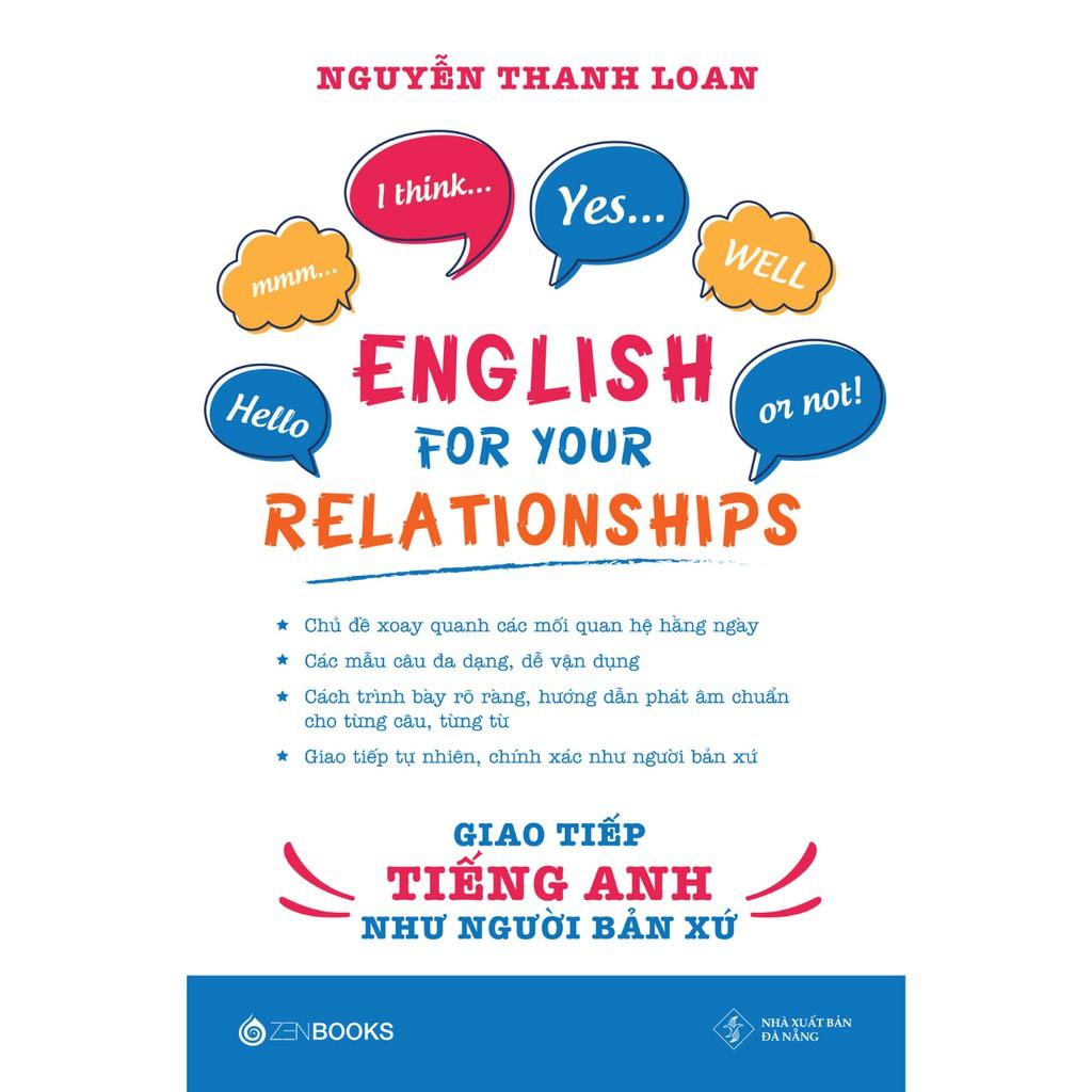English For Your Relationships Giao Tiếp Tiếng Anh Như Người Bản Xứ - Bản Quyền