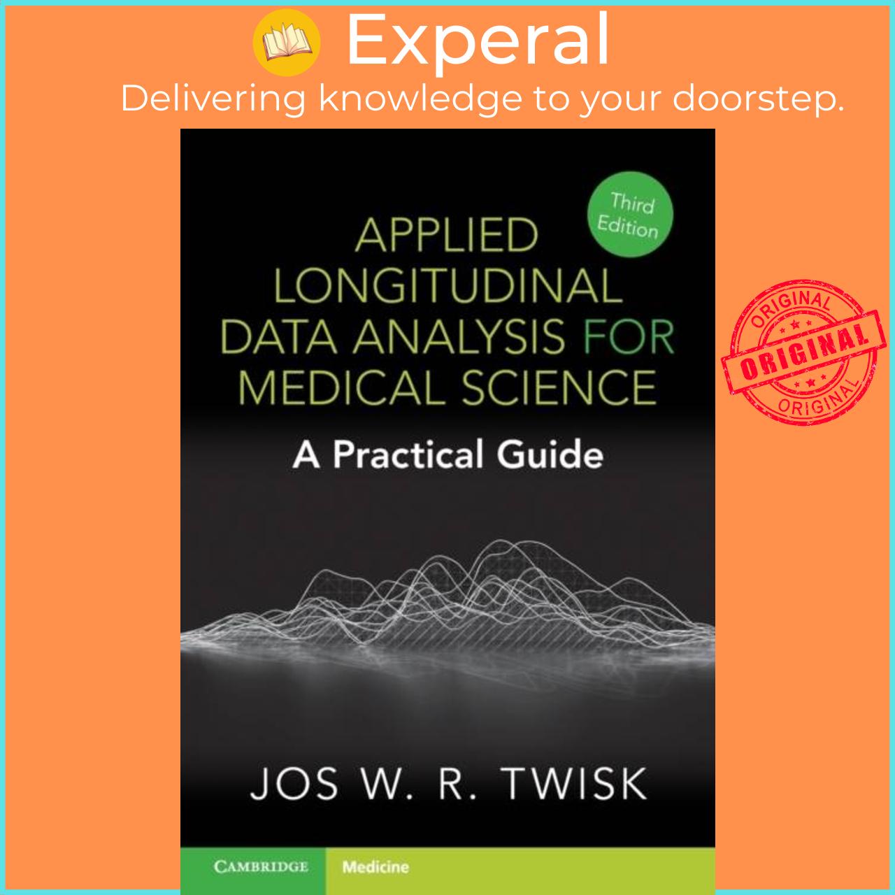 Sách - Applied Longitudinal Data Analysis for Medical Science - A Practical G by Jos W. R. Twisk (UK edition, paperback)