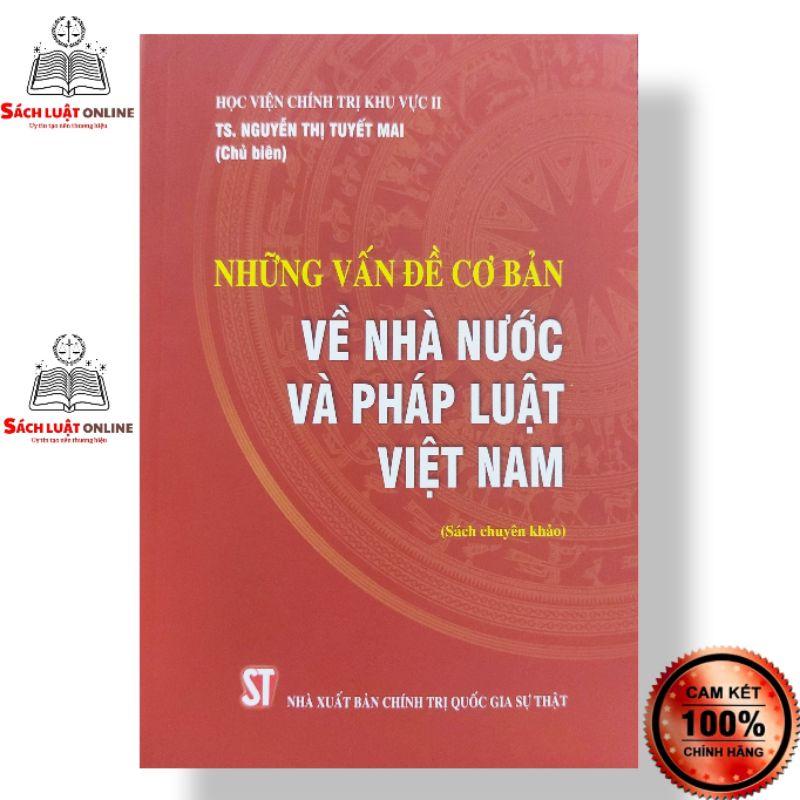 Sách - Những vấn đề cơ bản về nhà nước và pháp luật Việt Nam