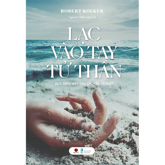 Lạc Vào Tay Tử Thần - Robert Kolker - Nguyễn Minh Anh dịch -