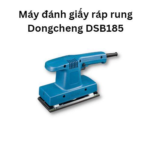 Máy đánh giấy ráp rung Dongcheng DSB185