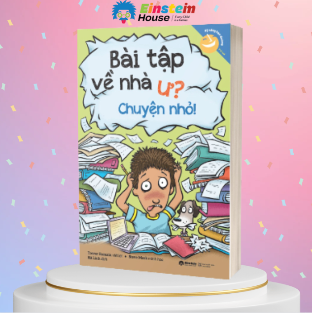 Kỹ Năng Học Đường Cho Trẻ Từ 7-12 Tuổi: Bài Tập Về Nhà Ư? Chuyện Nhỏ!