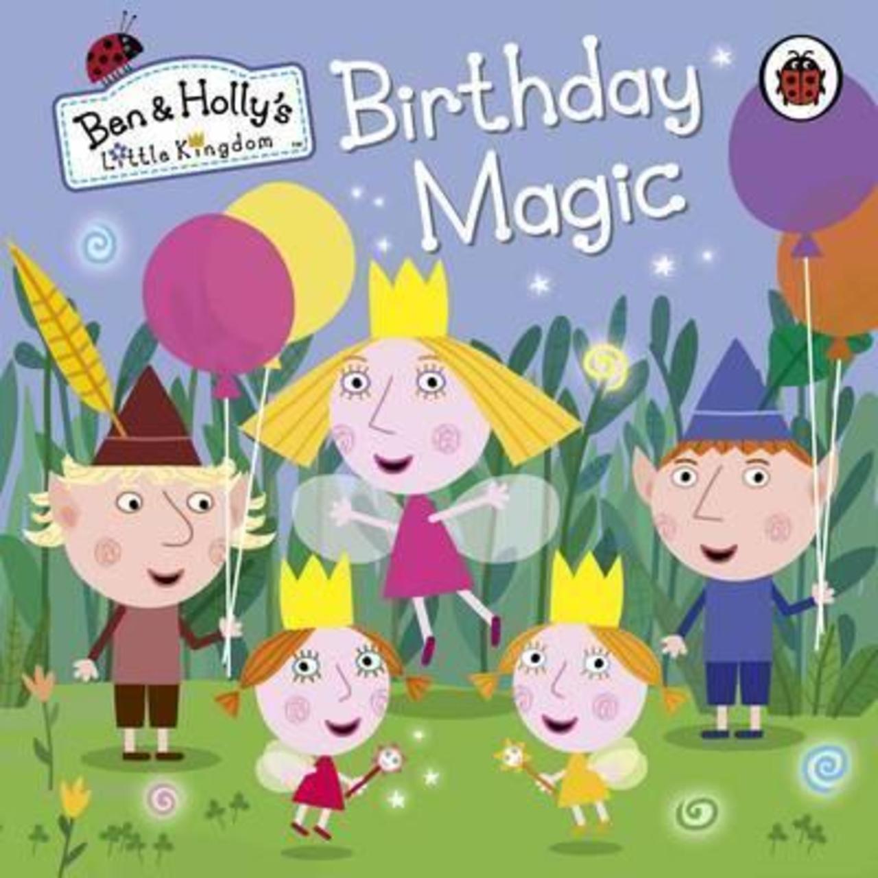 Sách - Ben and Holly's Little Kingdom: Birthday Magic by Ben and Holly's Little Kingdom