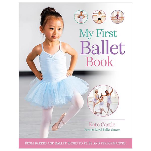 Sách ngoại văn: My First Ballet Book