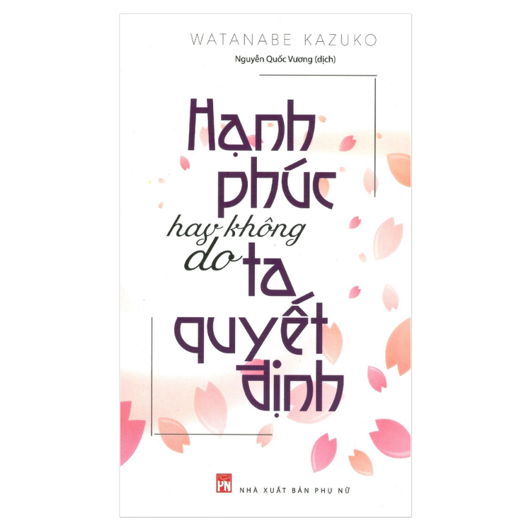 Hạnh Phúc Hay Không Do Ta Quyết Định