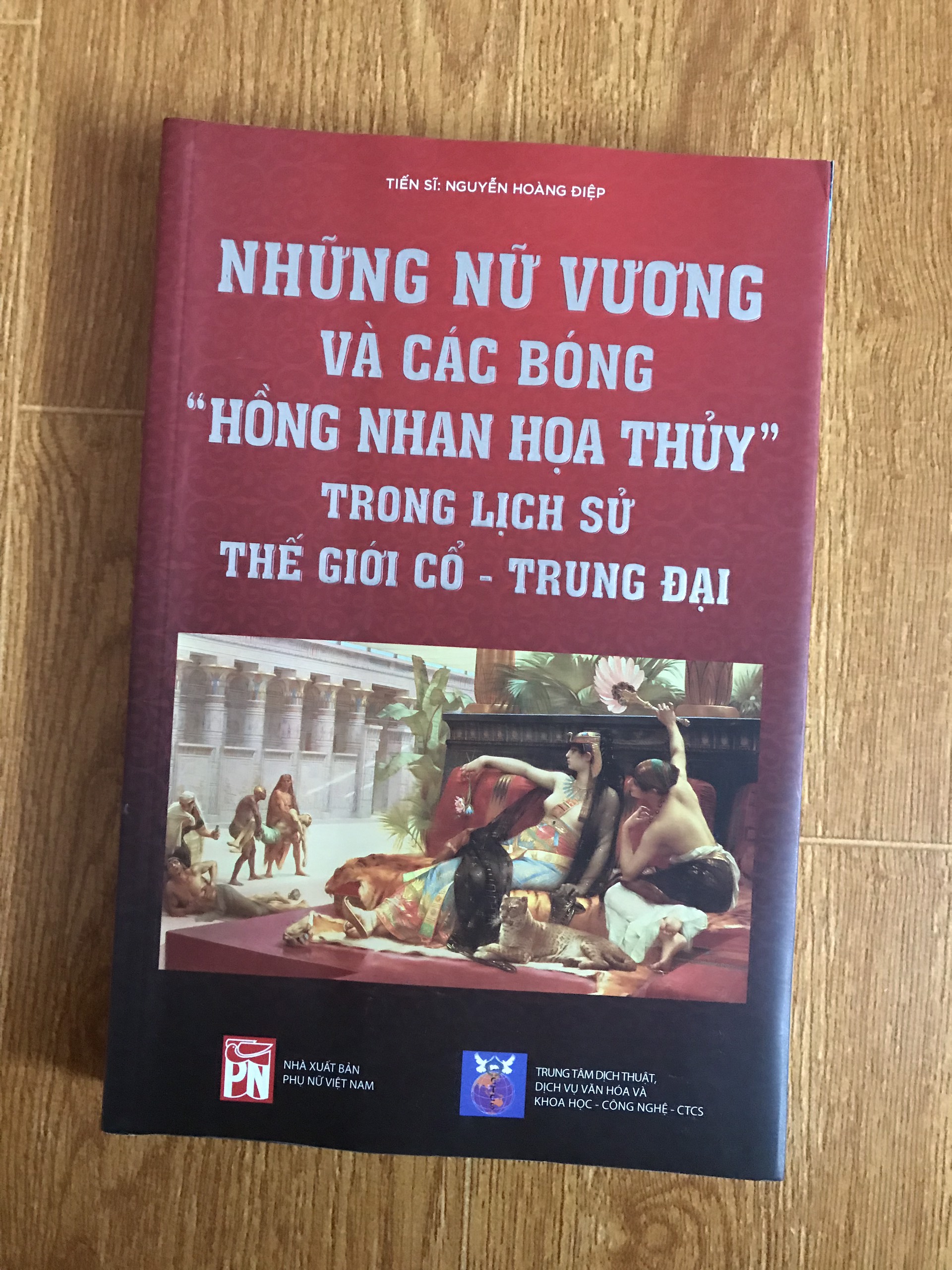 Những Nữ Vương Và Các Bóng &quot;Hồng Nhan Hoạ Thuỷ&quot; Trong Lịch Sử Thế Giới Cổ - Trung Đại