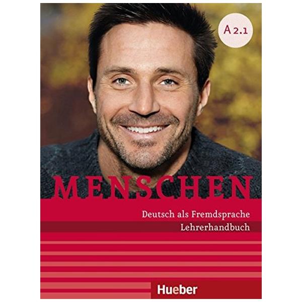 Menschen: Deutsch als Fremdsprache - Lehrerhandbuch A2.1