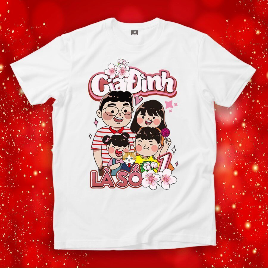 Áo thun tết IN HÌNH GIA ĐÌNH LÀ SỐ 1