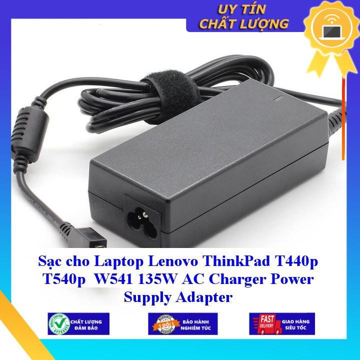 Sạc cho Laptop Lenovo ThinkPad T440p T540p W541 135W AC Charger Power Supply Adapter - Hàng Nhập Khẩu New Seal