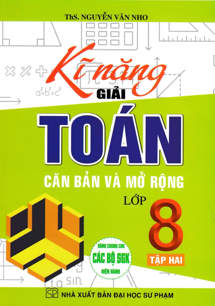 Kĩ Năng Giải Toán Căn Bản Và Mở Rộng Lớp 8 Tập 2  - HA