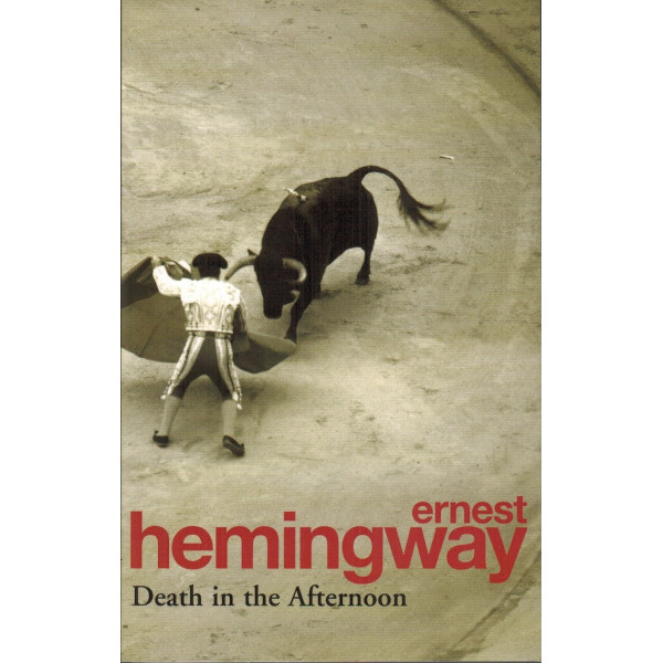 Sách - Sách - Death in the Afternoon by Ernest Hemingway - Văn Học Kinh Điển Tiếng Anh/ English Classics Novel