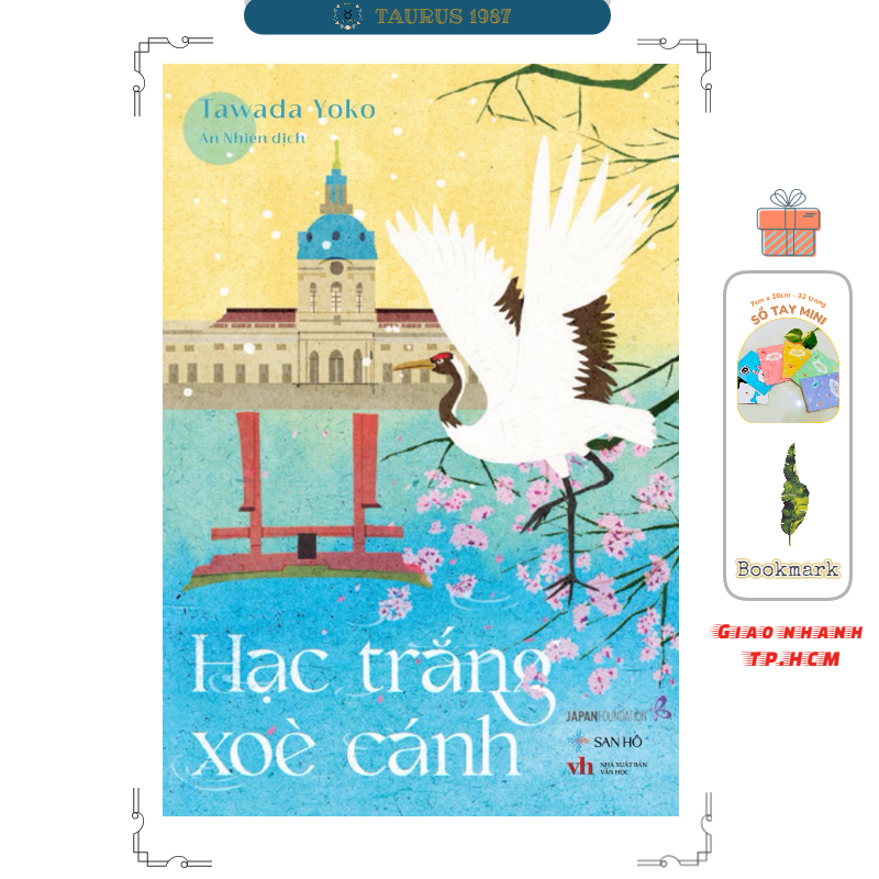 HẠC TRẮNG XÒE CÁNH – Tawada Yoko – An Nhiên dịch – San Hô Books