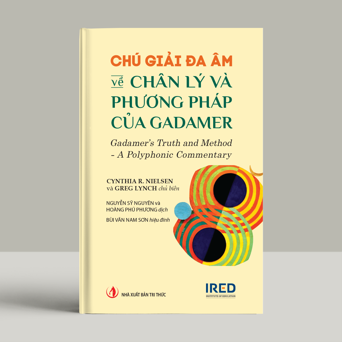 Sách - Chú Giải Đa Âm về Chân Lý và Phương Pháp của Gadamer (Gadamer’s Truth and Method) - IRED Books