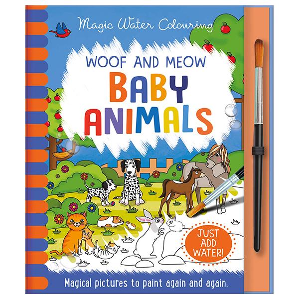 Sách ngoại văn: Woof And Meow - Baby Animals (Magic Water Colouring)