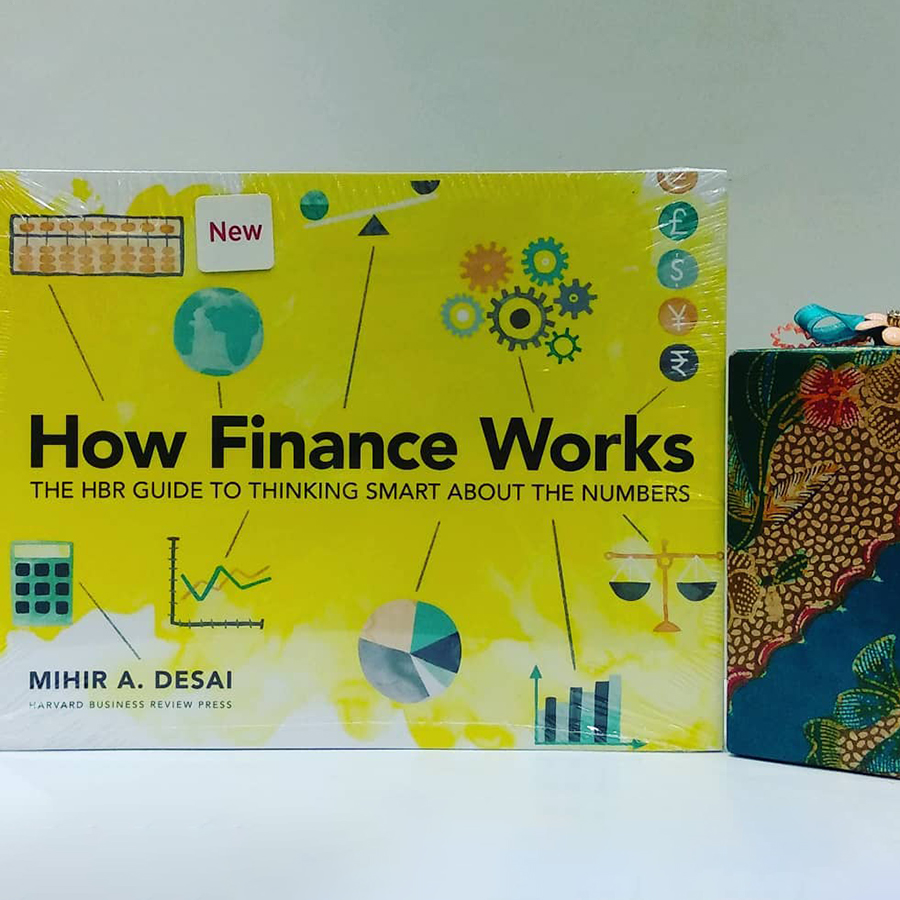 How Finance Works: The HBR Guide to Thinking Smart About the Numbers