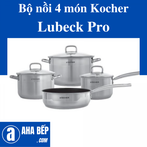 Bộ nồi 4 món Kocher LUBECK PRO -  Hàng chính hãng