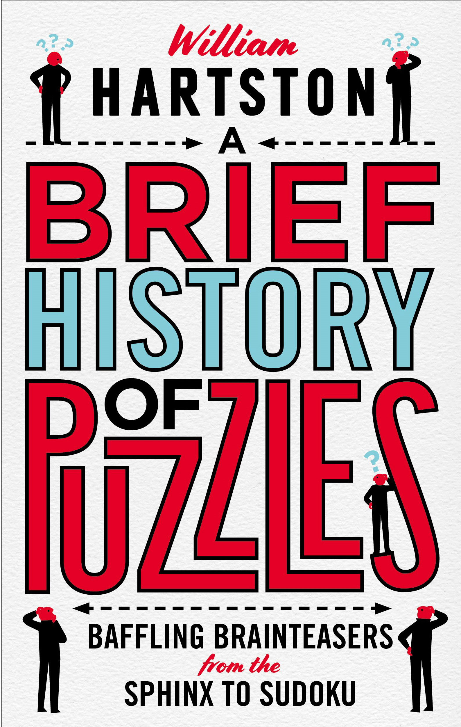 Sách - A Brief History of Puzzles by William Hartston - Baffling Brainteasers from the Sphinx to Sudoku