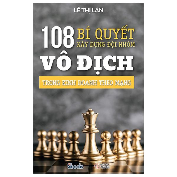 108 Bí Quyết Xây Dựng Đội Nhóm Vô Địch