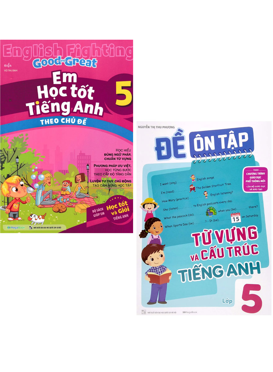 Combo Em Học Tốt Tiếng Anh Theo Chủ Đề 5 + Đề Ôn Tập Từ Vựng Và Cấu Trúc Tiếng Anh Lớp 5 _MEGA