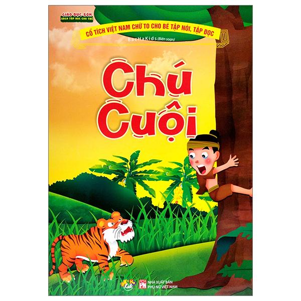 Cổ Tích Việt Nam Chữ To Cho Bé Tập Nói, Tập Đọc - Chú Cuội
