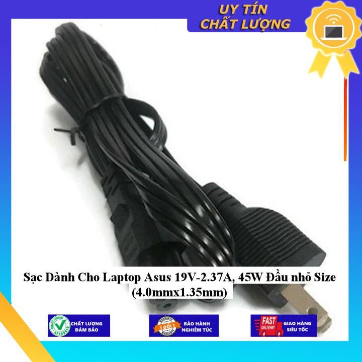 Sạc dùng cho Laptop Asus 19V-2.37A 45W Đầu nhỏ Size  - Hàng Nhập Khẩu New Seal