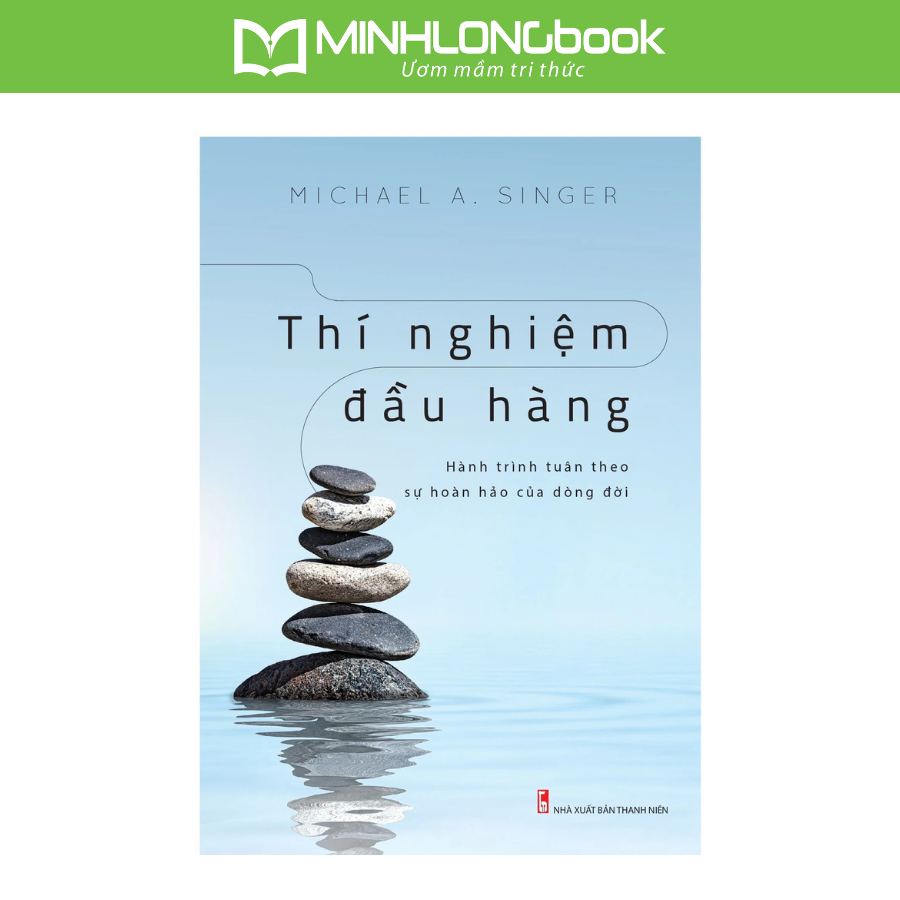 Sách Thí Nghiệm Đầu Hàng  Hành Trình Tuân Theo Sự Hoàn Hảo Của Dòng Đời