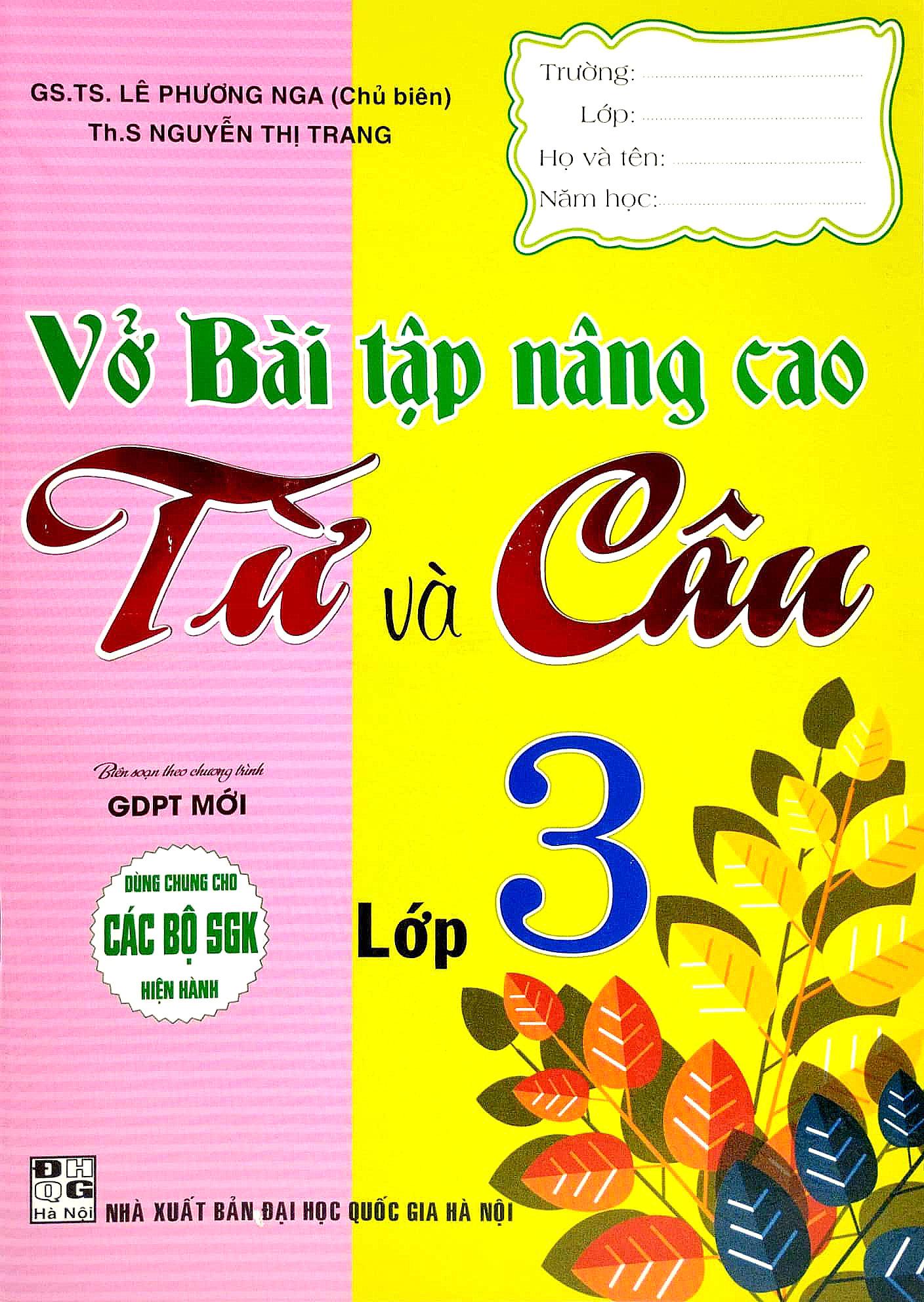 Vở Bài Tập Nâng Cao Từ Và Câu Lớp 3 (Biên Soạn Theo Chương Trình GDPT Mới) (Dùng Chung Cho Các Bộ SGK Hiện Hành)