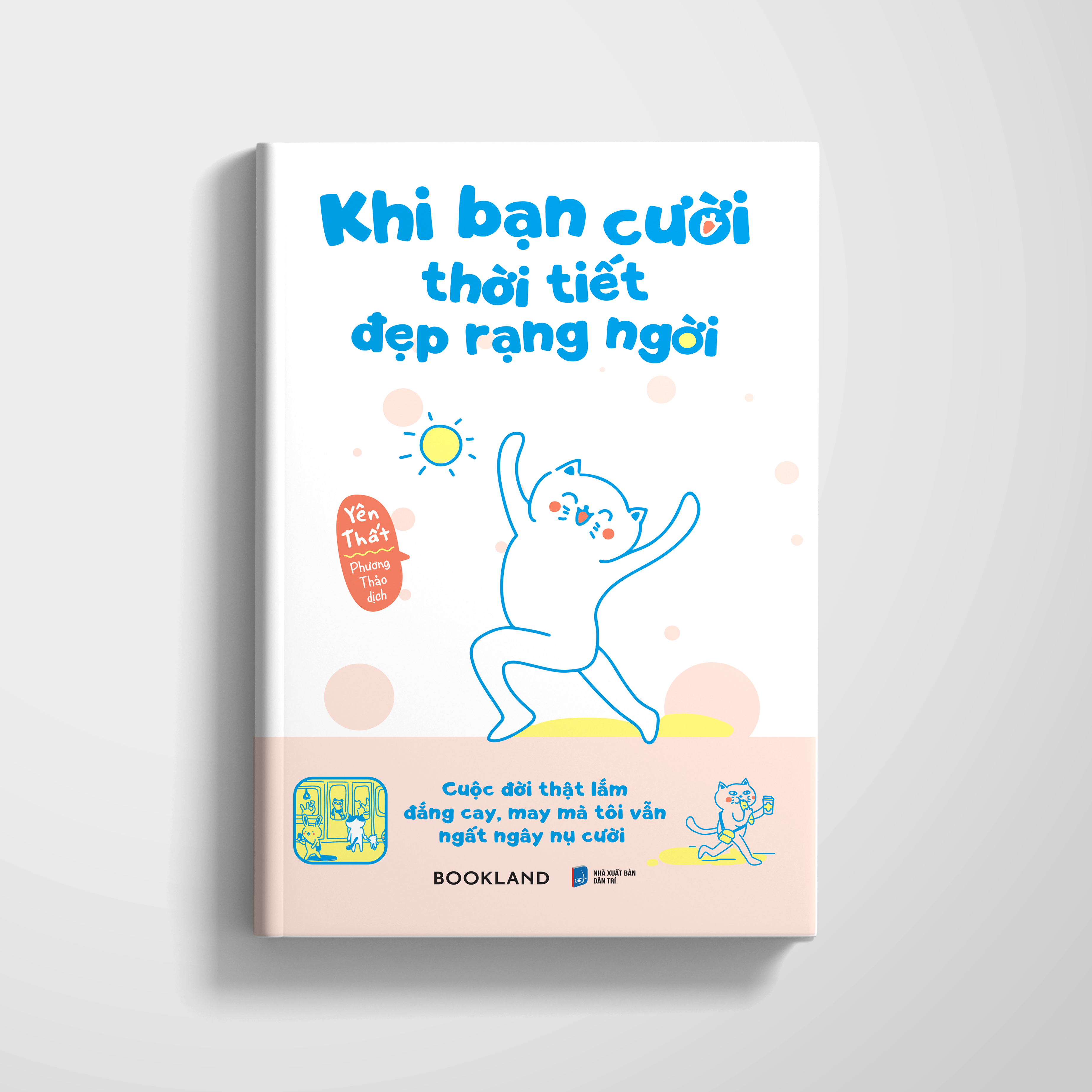 Khi Bạn Cười Thời Tiết Đẹp Rạng Ngời