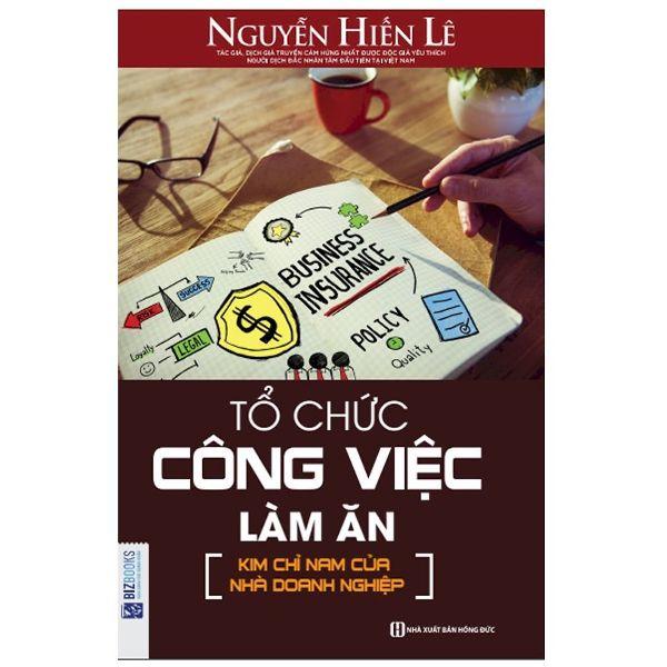 Nguyễn Hiến Lê - Tổ Chức Công Việc Làm Ăn