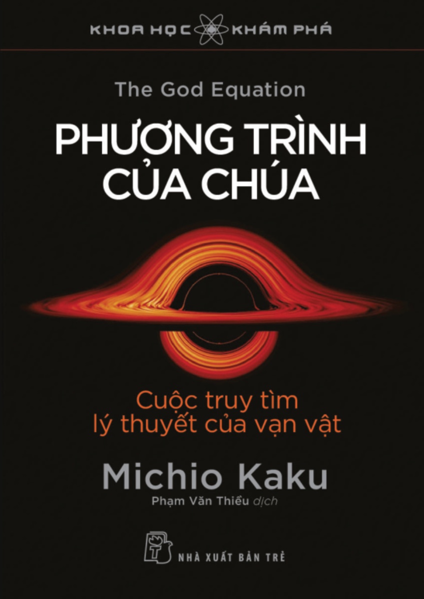 Khoa Học Khám Phá - Phương Trình Của Chúa - Cuộc Truy Tìm Lý Thuyết Của Vạn Vật _TRE