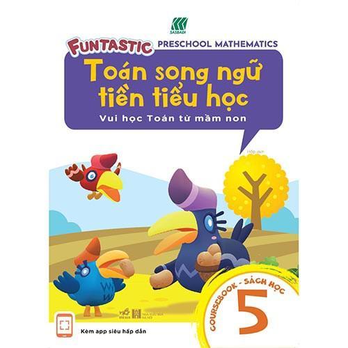 Toán Song Ngữ Tiền Tiểu Học - học 5 -Bản Quyền