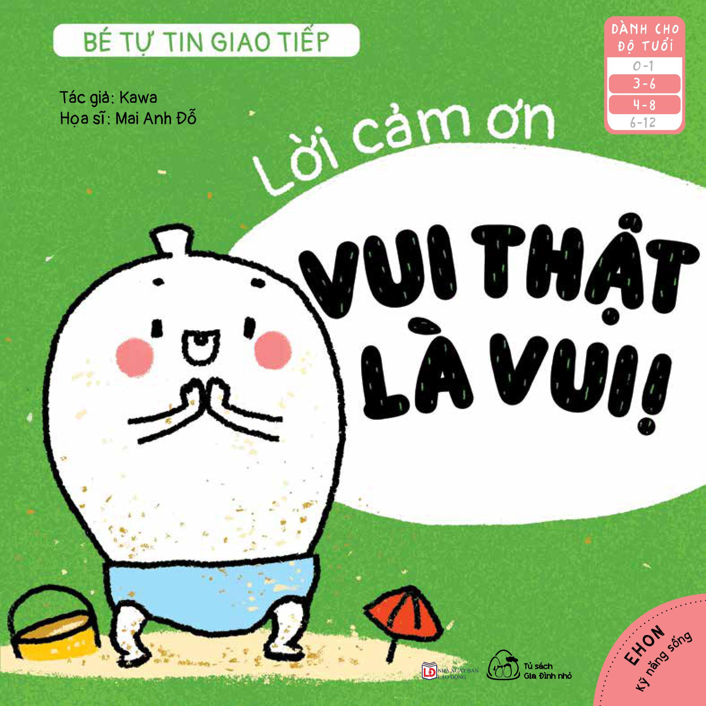 Sách Ehon Bé tự tin giao tiếp - Lời cảm ơn, Vui thật là vui!(3- 6 tuổi)