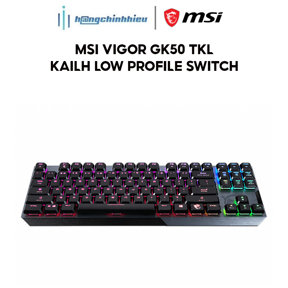 Bàn phím cơ gaming MSI Vigor GK50 TKL Kailh Low Profile Switch S11-04US272-GA7 (màu đen) Hàng chính hãng