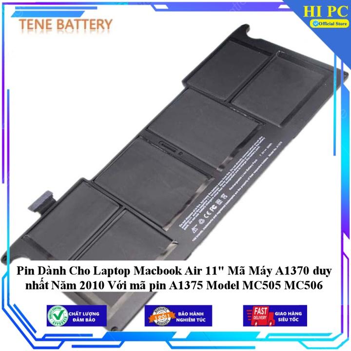 Pin Dành Cho Laptop Macbook Air 11&quot; Mã Máy A1370 duy nhất Năm 2010 Với mã pin A1375 Model MC505 MC506 - Hàng Nhập Khẩu