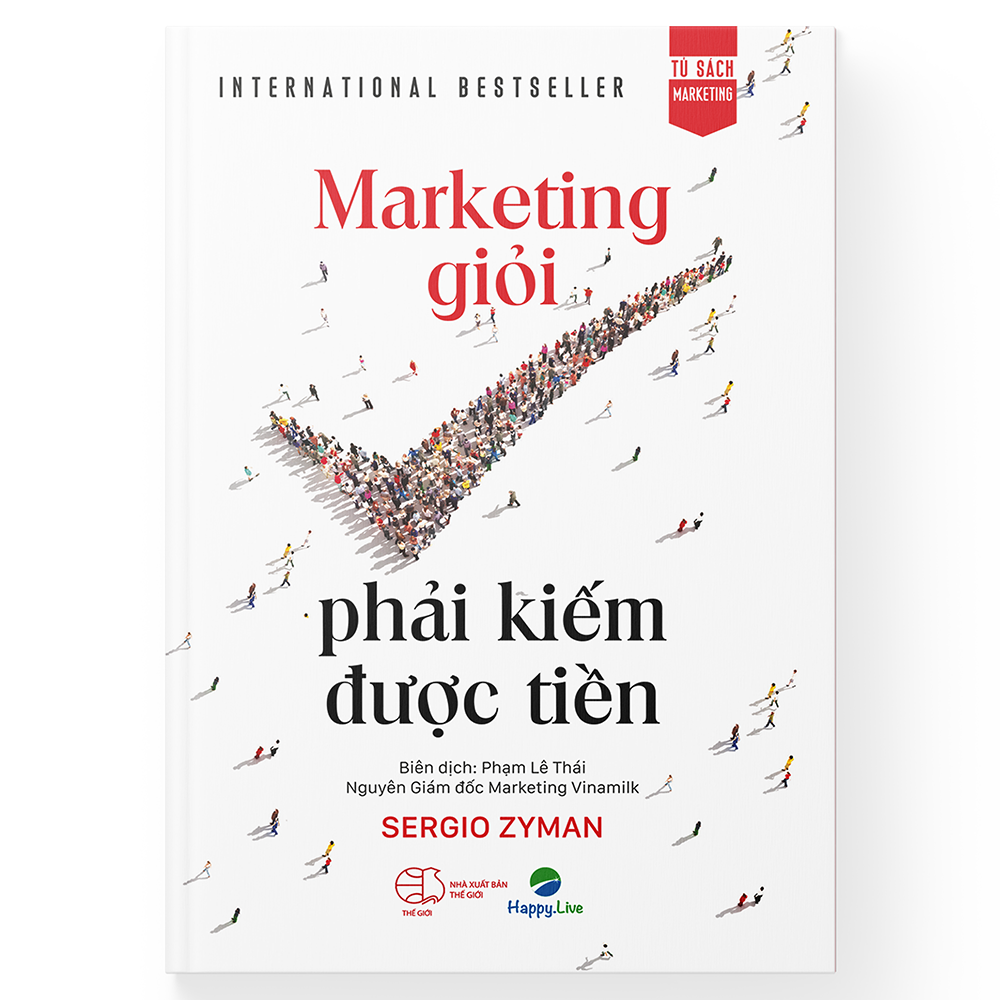 Marketing giỏi phải kiếm được tiền - The end of marketing as we know it