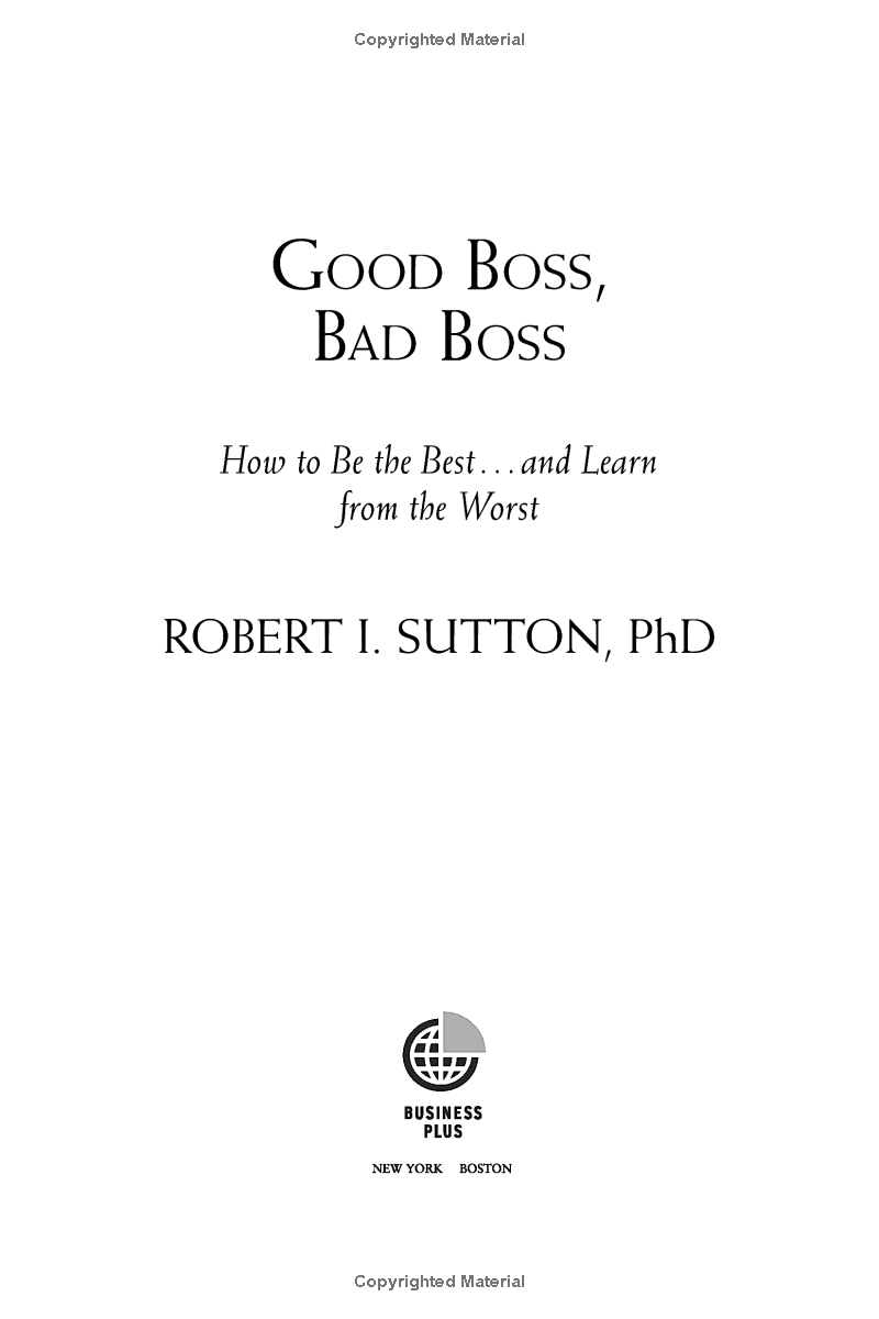 Good Boss, Bad Boss: How To Be The Best... And Learn From The Worst