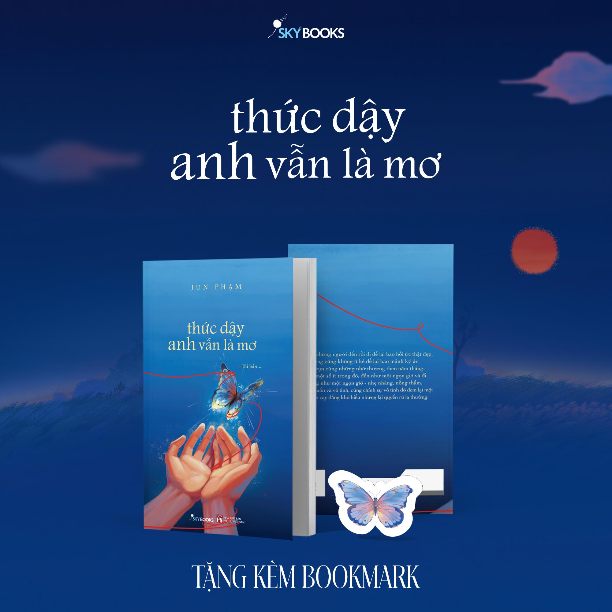 Sách Jun Phạm - Thức Dậy Anh Vẫn Là Mơ (Tái Bản 2025) - Tặng Kèm Bookmark - Tiểu thuyết Việt Nam, truyện ngắn