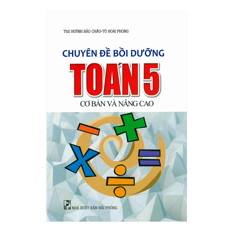 Chuyên Đề Bồi Dưỡng Toán Lớp 5 (Cơ Bản Và Nâng Cao)