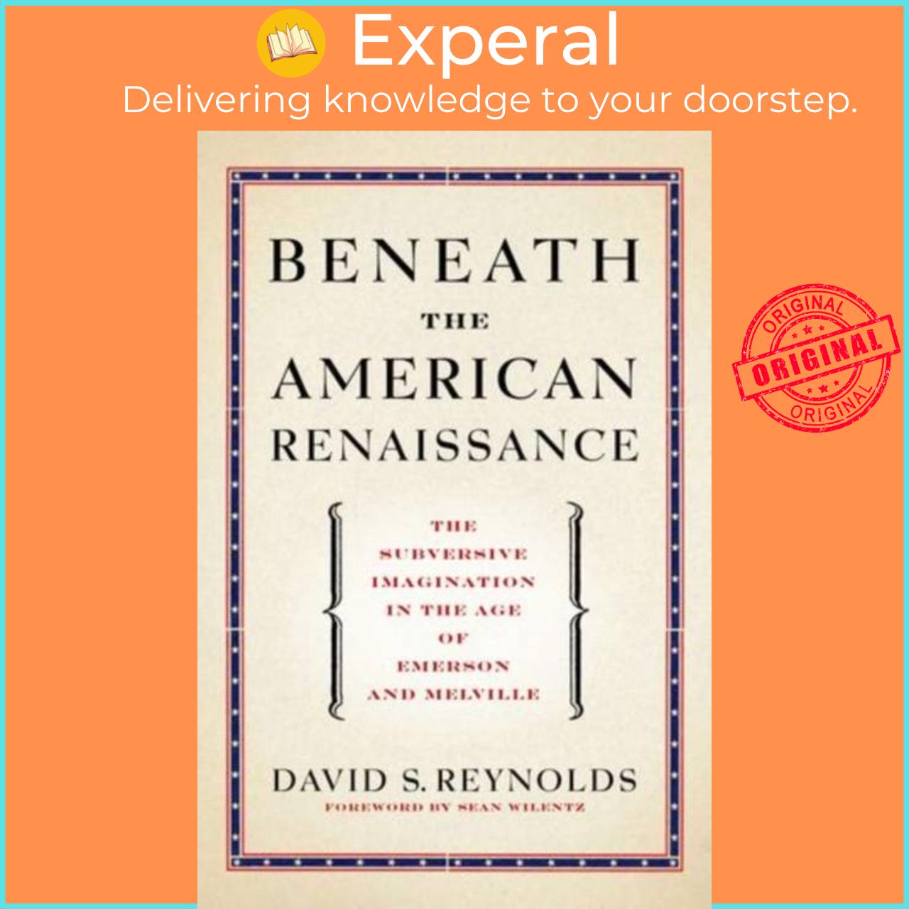 Hình ảnh Sách - Beneath the American Renaissance - The Subversive Imagination in the by David S. Reynolds (UK edition, paperback)