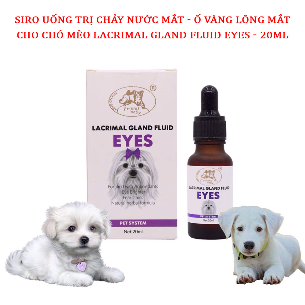 Siro Uống Trị Chảy Nước Mắt Giảm Ố Vàng Lông Mắt Cho Chó Mèo Lacrimal Gland Fluid Eyes 20ml