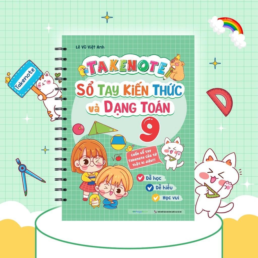 Sách - Takenote - Sổ Tay Kiến Thức Và Dạng Toán Lớp 9 - Megabook