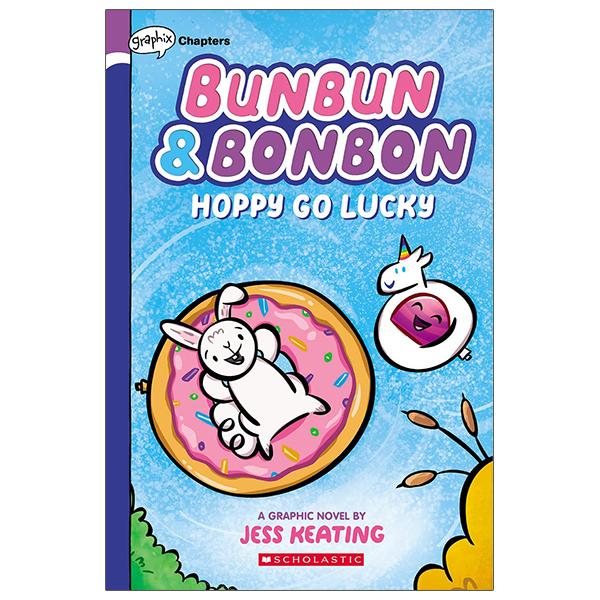 Bunbun &amp; Bonbon #2: Hoppy Go Lucky: A Graphix Chapters Book
