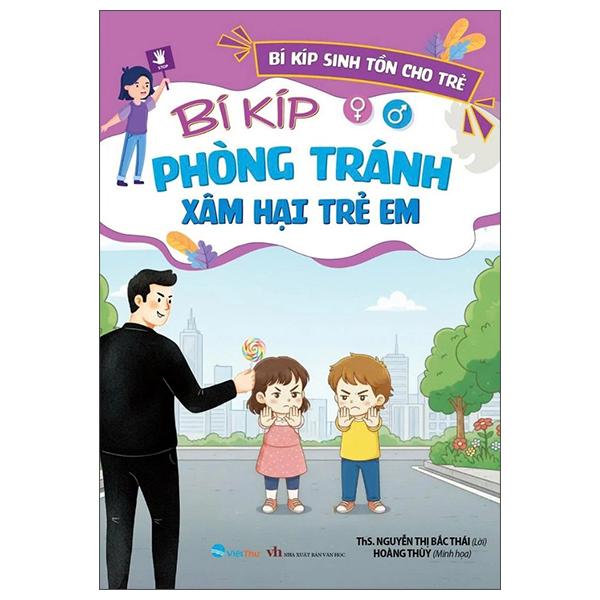 Sách - Bí Kíp Sinh Tồn Cho Trẻ - Bí Kíp Phòng Tránh Xâm Hại Trẻ Em