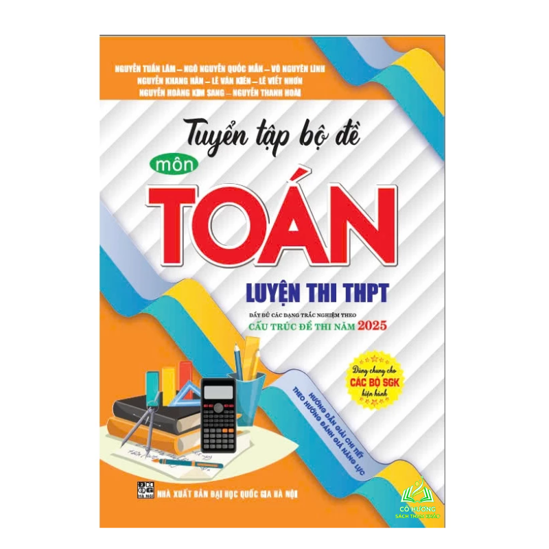 Sách - Tuyển tập bộ đề môn toán luyện thi THPT cấu trúc đề thi năm 2025