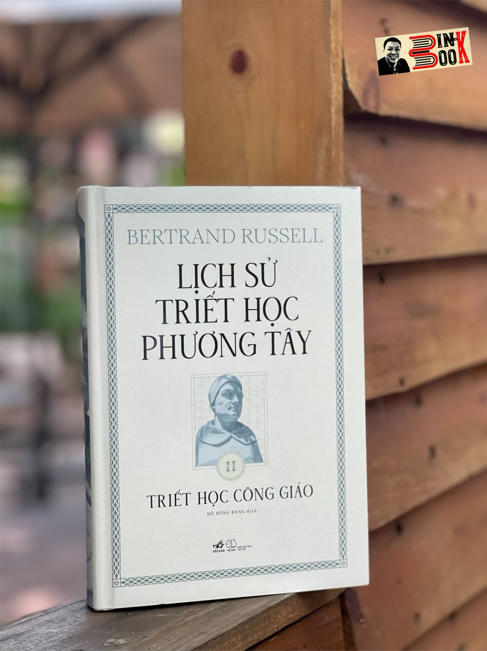 (Bìa Cứng In Màu) (Nobel Văn chương 1950) LỊCH SỬ TRIẾT HỌC PHƯƠNG TÂY - Tập 2 - Triết Học Công Giáo - Bertrand Russell -  dịch giả Hồ Hồng Đăng - Nhã Nam