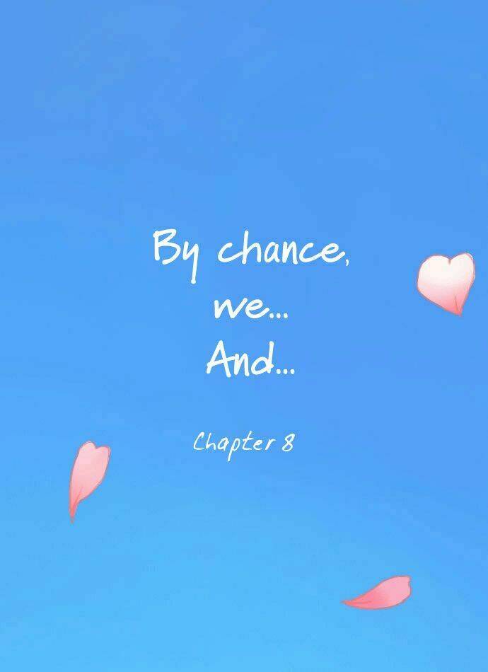 by chance, we... and... chapter 8 9